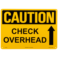 10x14 Check Over Head Caution Sign with Arrow