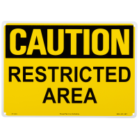 10x14 Restricted Area Caution Sign
