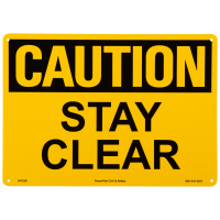 Stay Clear Caution Sign
