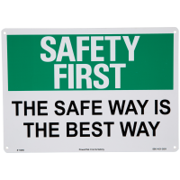Safety First The Safe Way Is The Best Way Sign
