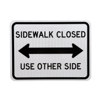 Sign, "Sidewalk Closed Use Other Side" with Bi-Directional Arrow (symbol), Black on White, Aluminum, 18" x 24"